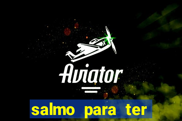 salmo para ter sorte em tudo
